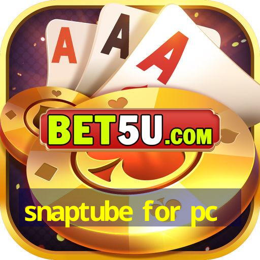 snaptube for pc